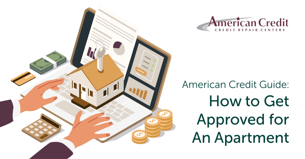 How to Get Approved or an Apartment