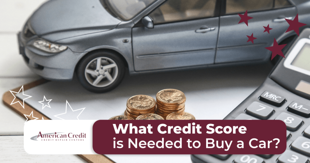 What Credit Score it Needed to Buy a Car