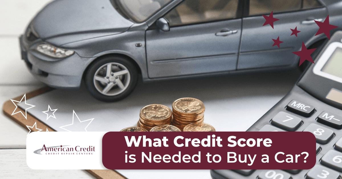 What Credit Score Is Needed to Buy a Car? - American Credit