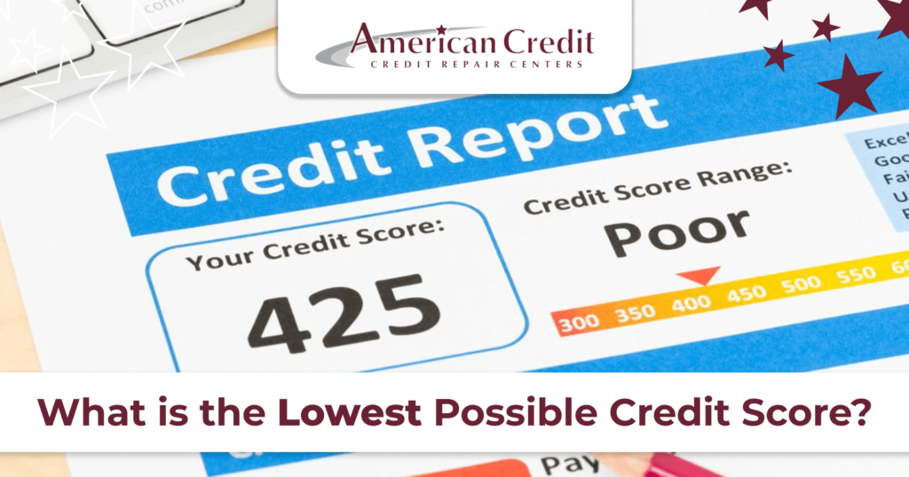 What is the Lowest Possible Credit Score