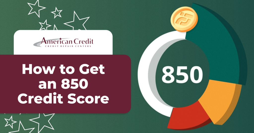 How to Get an 850 Credit Score